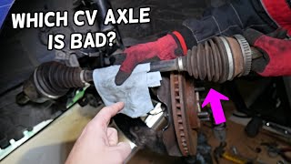WHICH CV AXLE SHAFT IS BAD ON KIA OPTIMA, LEFT OR RIGHT CV AXLE CLICKING