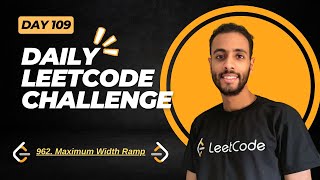 Day 109 | 962. Maximum Width Ramp | C++ بالعربي