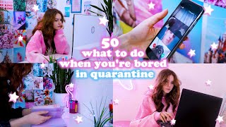 50 ИДЕЙ что делать на карантине || 50 things to do in quarantine #ДомаВместе