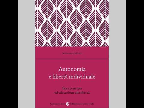 Video Autonomia e libertà individuale. Etica concreta ed educazione alla libertà