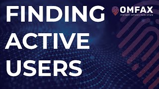 Finding Active Users - Keyfax Administration