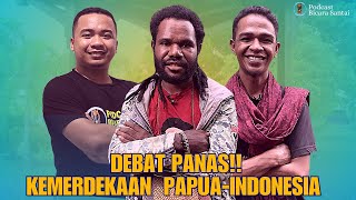 Debat Papua Merdeka Dan Indonesia Merdeka Spesial Hari Kemerdekaan Bicara Santai