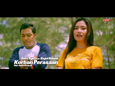 Dara Ayu ft Bajol Ndanu - Korban Perasaan (Official Music Video)