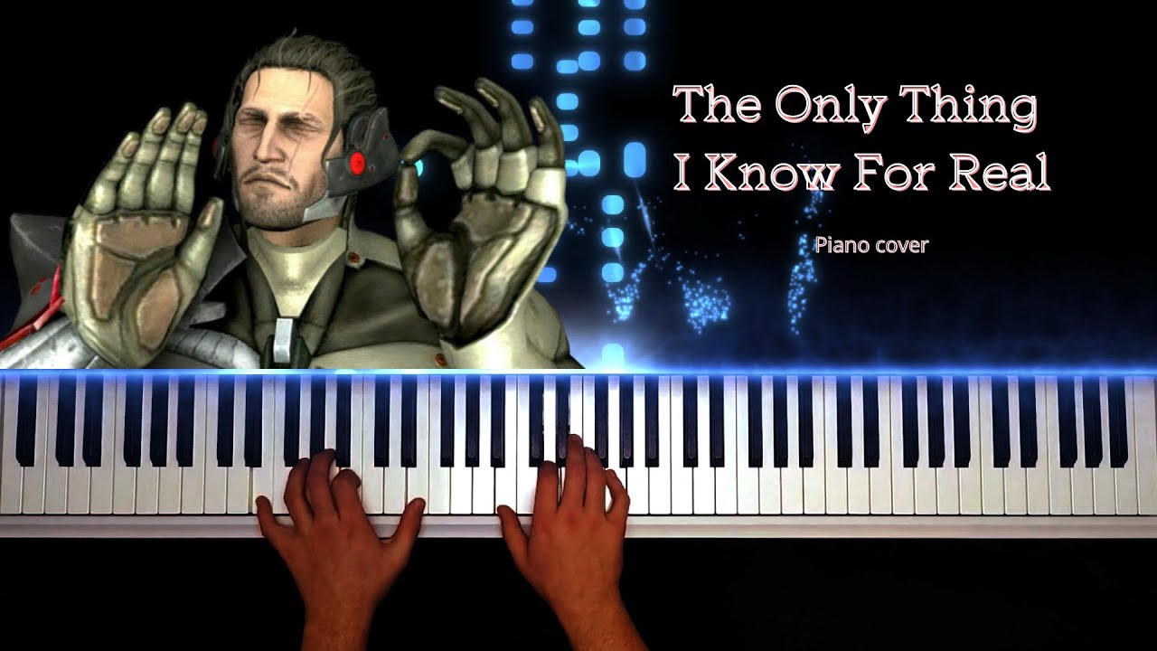 Metal gear rising - The Only Thing I Know For Real | Piano Cover - YouTube