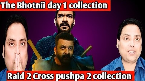 Raid 2, The Bhootnii Box office collection Day 1 Ajay Devgan Sanjay Dutt World wide collection