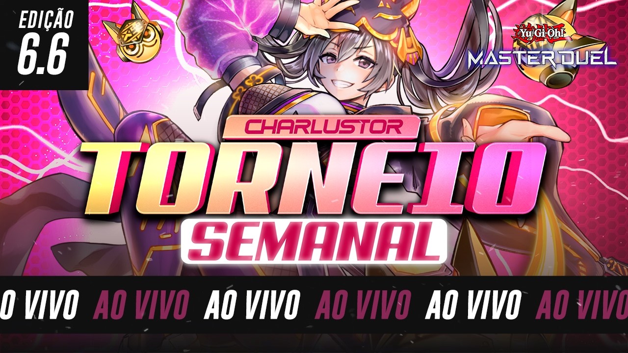 TORNEIO SEMANAL CHARLUSTOR - 6.6 | Yu-Gi-Oh! Master Duel