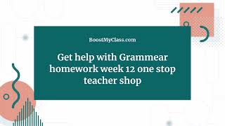 Grammear homework week 12 one stop teacher shop - Boostmyclass.com