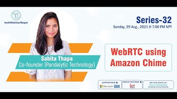 WebRTC using Amazon Chime - Sabita Thapa - #techWebinarNepal Series-32