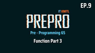 Pre-Programming 65 EP.9 : Function 3