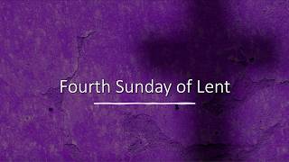 Fourth Sunday of Lent  - March 15th, 2026 - 8:00 AM