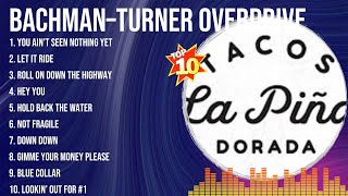 Bachman–Turner Overdrive ~ Bachman–Turner Overdrive Full Album  ~ The Best Songs Of Bachman–Tur