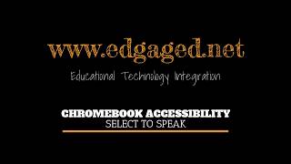 Chromebook Accessibility  Select to Speak