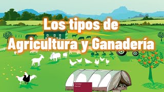 Los Tipos De Agricultura Y Ganadería