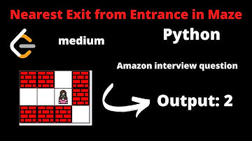 LEETCODE 1926 NEAREST EXIT FROM ENTRANCE IN MAZE PYTHON | BFS amazon interview question