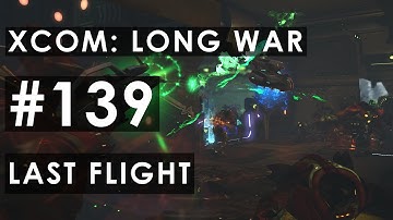 XCOM: Long War - M-Kom #139 - Last Flight