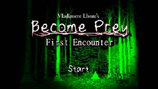 Vladimere Lhore's Become Prey: First Encounter Something Wrong wit Dem Deer.