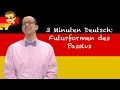 Future Tense Passive - 3 MInuten Deutsch 67 - Deutsch lernen