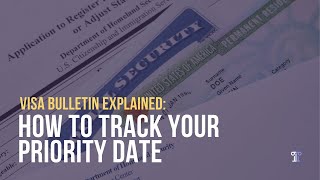 Navigating the U.S. Visa Bulletin: What You Need to Know About Priority Dates
