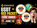 🔥 Binance USDT Red Packet Code Today | Latest USDT Reward Update | Part#4
