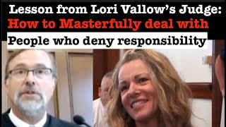 Lori Vallow&#39;s Judge Teaches Us How To Masterfully Deal With People Who Deny Responsibility