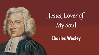 Video thumbnail of "Jesus, Lover of My Soul"