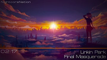 Linkin Park - Final Masquerade [Nightcore]