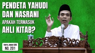 Apakah Pendeta Yahudi Dan Nasrani Termasuk Ahli Kitab? (Tanya Jawab UAS #201)