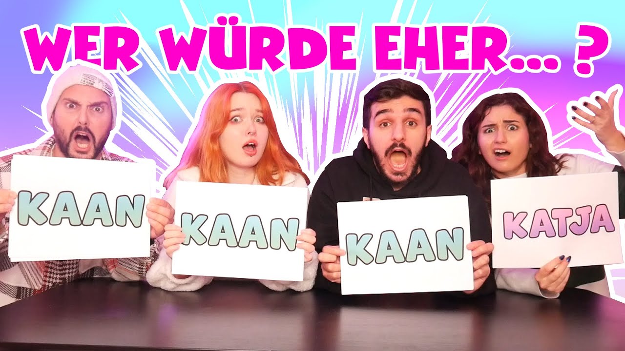 WER WÜRDE EHER… Dania, Katja, Kaan, Claudio @noiseate @DerClaudioo