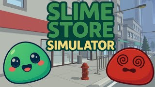 Slime Store Simulator Demo 🟢 Opening the CUTEST Shop Selling Slimes for Profit! New Simulator Game