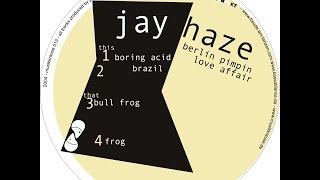 Jay Haze - Bornig Acid