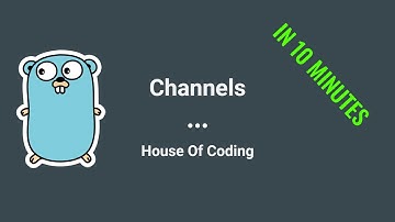 Golang Tutorial - Channels In Golang