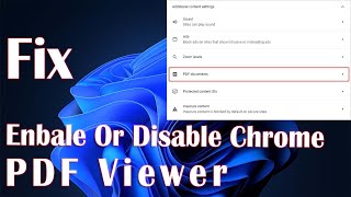 Enable Or Disable Chrome PDF Viewer - How To Fix