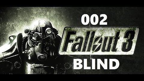 Fallout 3 | BLIND | 002 | Grayditch