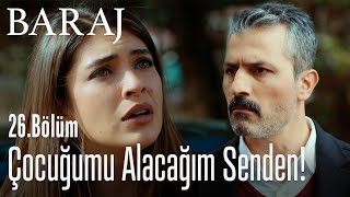 Çocuğumu alacağım senden! - Baraj 26. Bölüm