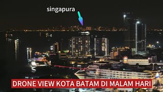 DRONE KOTA BATAM DI MALAM HARI 