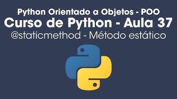 Métodos estáticos - Python Orientado a Objetos - Aula 37