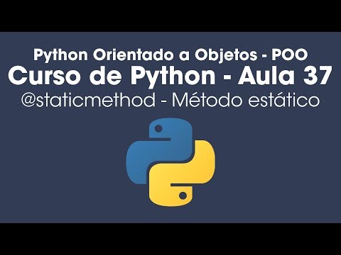 Métodos estáticos - Python Orientado a Objetos - Aula 37