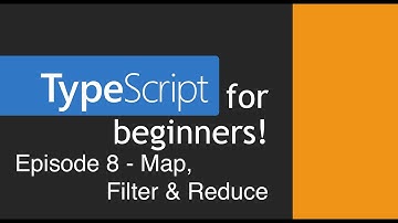 TypeScript for Beginners - Map, Filter & Reduce