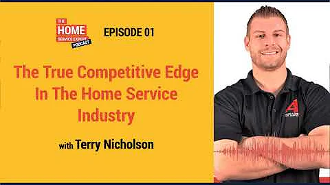 The True Competitive Edge In The Home Service Indu...