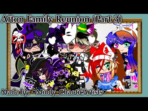 The Afton Family Reunion// [MY AU]// (Part 3/3)