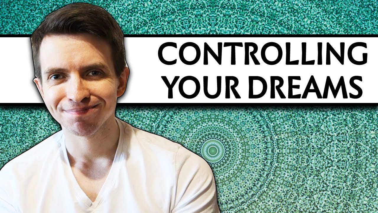 How to Control Your Dreams - Lucid Dreaming Basics - YouTube