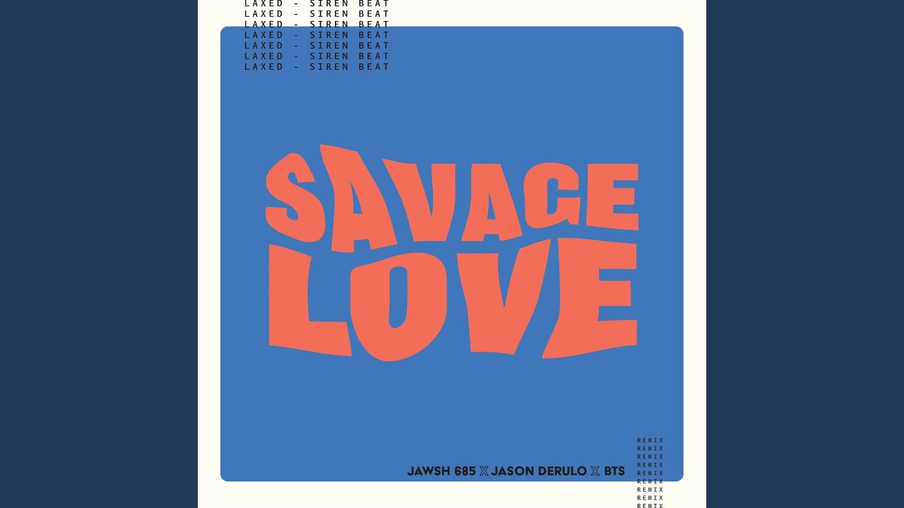 Savage Love (Laxed - Siren Beat) (BTS Remix)