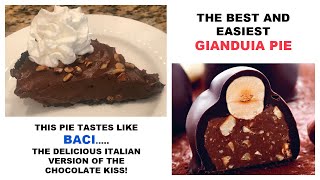 The Best and Easiest GIANDUIA PIE.  It tastes like Baci, the Italian version of the chocolate kiss.