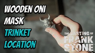 Wooden Oni Mask Trinket 7 Location (Locked Doors Chapter 5 Solution)  | The Casting of Frank Stone