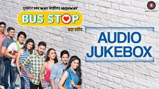 Presenting the audio jukebox of bus stop. tracklist:- move on - 00:00
aapla romance 04:00: ghoka nahitar hoel dhoka 09:37 tujhya saavalila
12:31 song c...