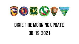CALFIRE DIXIE FIRE MORNING BRIEFING 08-19-2021