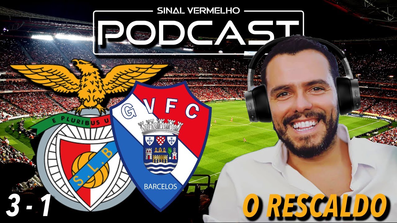 Sinal Vermelho - Benfica 3 -1 Gil Vicente e até para o ano se o Schmidt quiser!