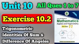 Exercise 10.2 unit 10 trigonometric identities of sum & difference of angles class 11 New Math book