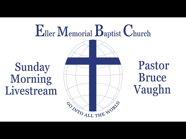 Worship Service on 01/04/2026 - The Lord's Supper - Eller Memorial Baptist Church Live Stream