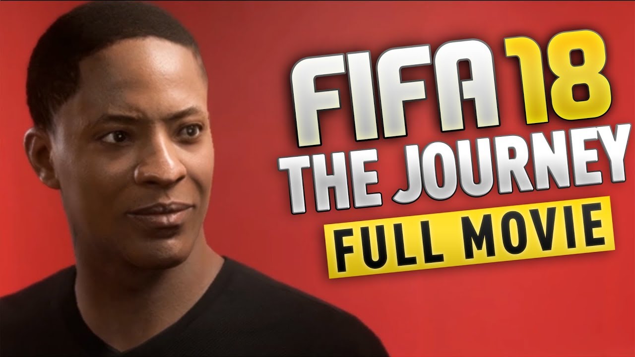 Fifa 18 The Journey Full Movie With All Cutscenes From 6 Chapters Xbox One Ps4 Pc Youtube